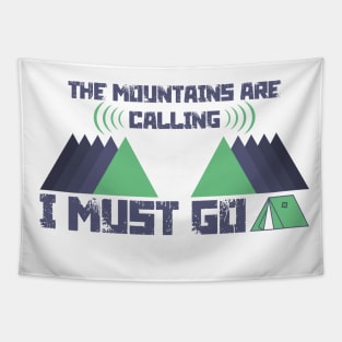 The Mountains Are Calling I Must Go Tapestry