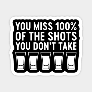 Miss 100% of shots Magnet