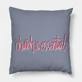 Church Is Essential. Pillow