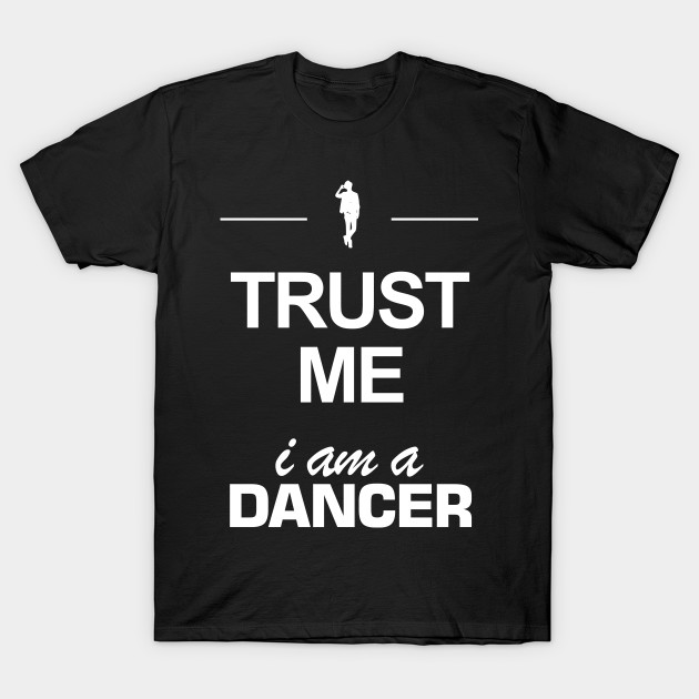 Im A Ballet Dancer Shirt Tee Shirt Clothing