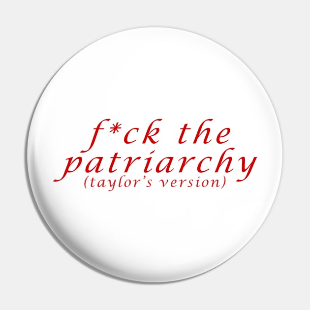 F*ck The Patriarch Pin by KellyCollDesigns