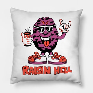 Raisin Hell Pillow