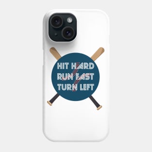 Hit Hard Run Fast Turn Left Softball Players Baseball Fans Pitcher Life Phone Case