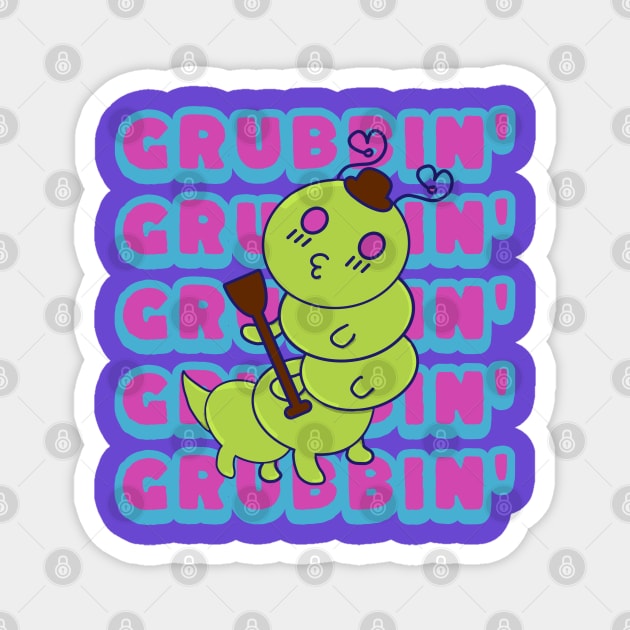 Grubbin', Funny Kawaii Cute Caterpillar, Funny Word Play Grub Magnet by vystudio