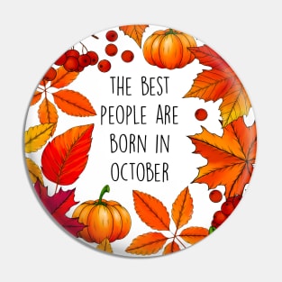 BEST PEOPLE BORN IN OCT Pin