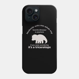 Triceratops grown up favorite dinosaur Phone Case