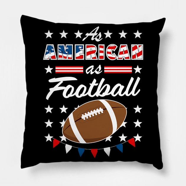 As American As Football 4th of July USA Pillow by Super Fresh Art