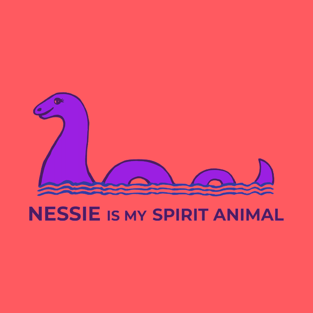 Nessie Is My Spirit Animal by TimeTravellers