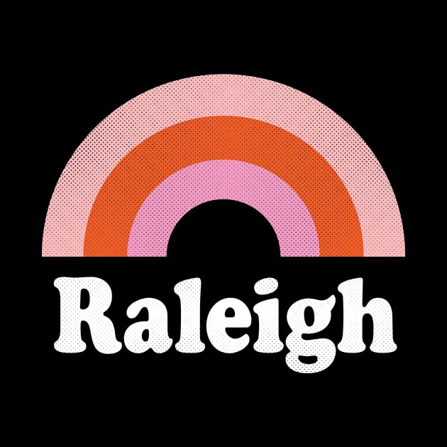 Raleigh, North Carolina - NC Retro Rainbow and Text by thepatriotshop