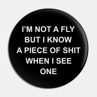 I'm not a fly Pin