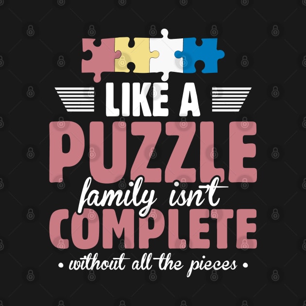 Like a puzzle family isnt complete quote by artsytee