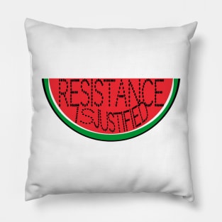 Resistance Is Justified - Watermelon - Front Pillow