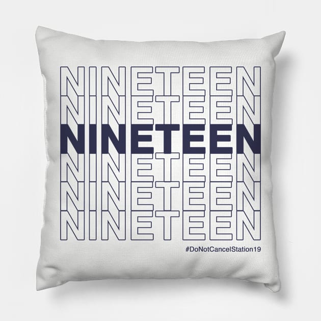 NINETEEN #DoNotCancelStation19 (Navy Text) Pillow by Shine Our Light Events
