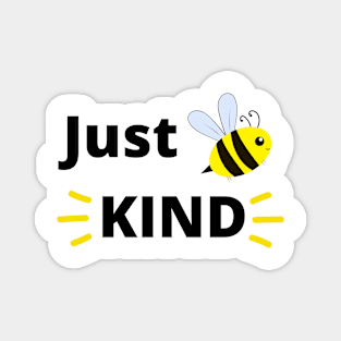 Just Be Kind Magnet