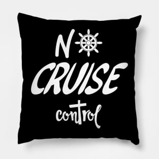 No Cruise Control - Cruise Vacation Design Pillow