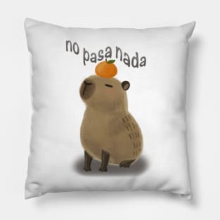 No Pasa Nada Capybara Pillow