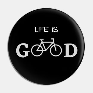 Life is good bicycle funny cyclist tshirt Pin