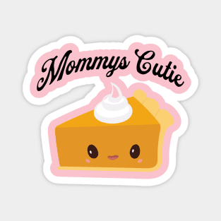 mommy's cutie pie Magnet