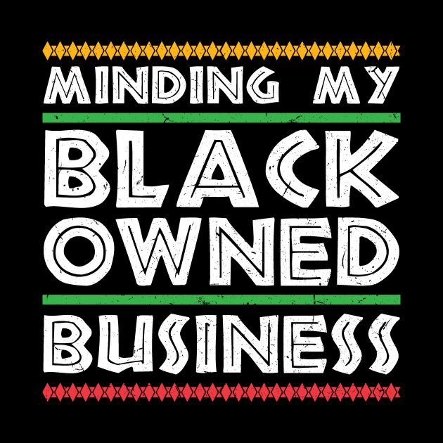 Minding My Black Business by SiGo