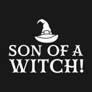 Son of a Witch - Halloween T-Shirt