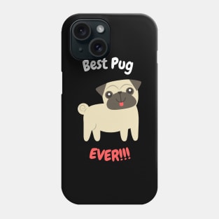 Best Pug Ever Phone Case