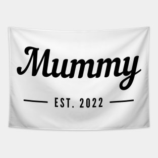 Mummy EST. 2022. Simple Typography Design Perfect For The New Mum Or Mum To Be. Tapestry