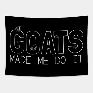 Goats Made Me Do It! Tapestry