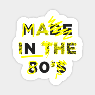 MADE IN THE 80s Magnet