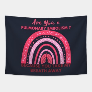 Are You a Pulmonary Embolism Tapestry