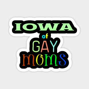 Iowa Of Gay Moms Magnet
