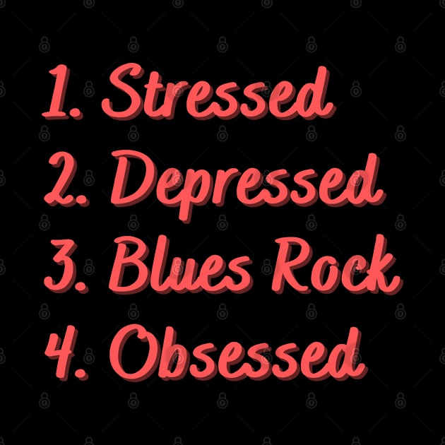 Stressed. Depressed. Blues Rock. Obsessed. by Eat Sleep Repeat