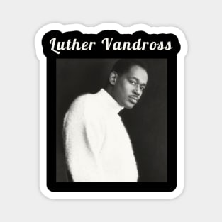 Luther Vandross / 1951 Magnet