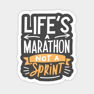 Life's a Marathon Not a Sprint Magnet