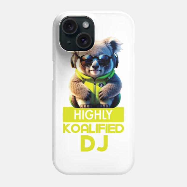 Just a Highly Koalified DJ Koala 6 Phone Case by Dmytro