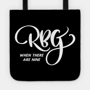 When There Are Nine RBG Tote