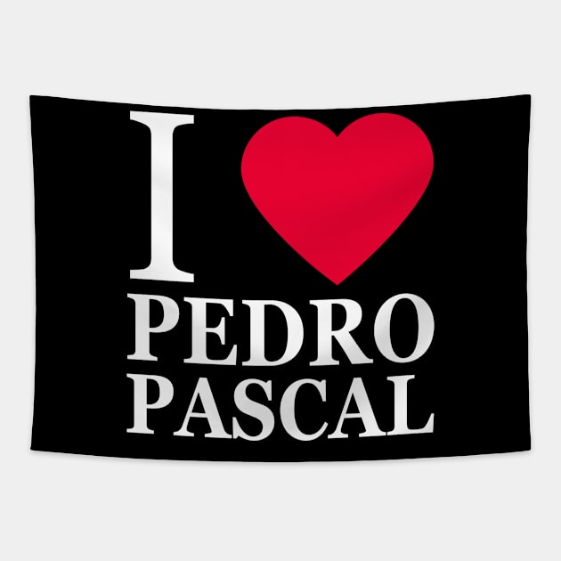 I love Pedro Pascal Tapestry by byebyesally