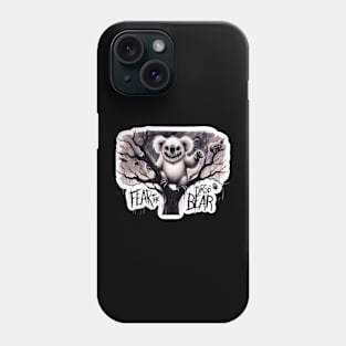 Fear the Drop Bear Phone Case