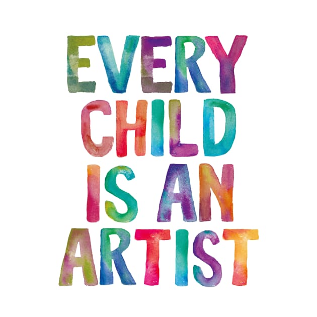 Every Child is an Artist by MotivatedType