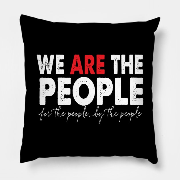 We Are the People Pillow by Jitterfly