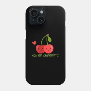 You're cherrific! Phone Case