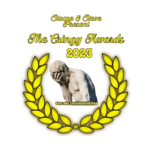 2023 Cringy Awards by Stacye and Steves Cringefest