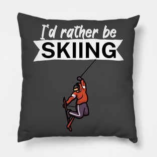 Id rather be skiing Pillow