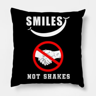 Social Distancing - Smile - No shakes Pillow