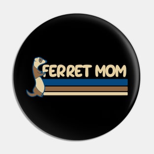 Ferret mom Pin