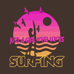 Just A Girl Who Loves Surfing T-Shirt