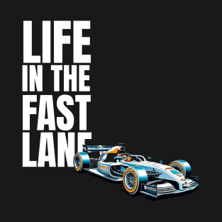 Formula Racing In The Fast Lane T-Shirt