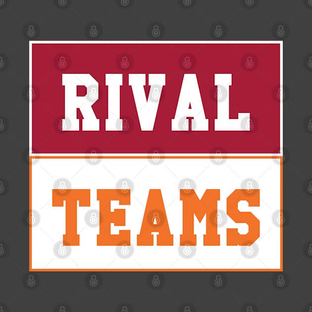 Rival Teams | Alabama vs Tennessee by Rad Love