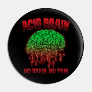 Acid Brain Pin