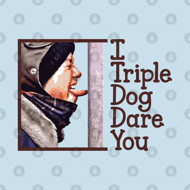 I Triple Dog Dare You A Christmas Story Movie Mask TeePublic