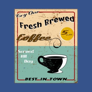 Fresh Brewed Coffee T-Shirt